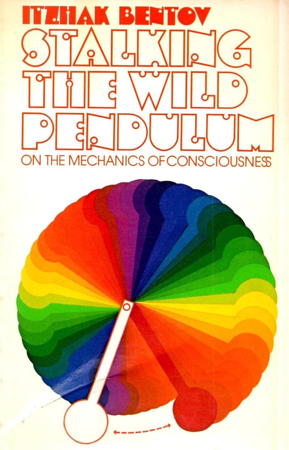 Cover of Stalking the Wild Pendulum: On the Mechanics of Consciousness